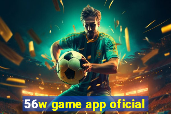 56w game app oficial